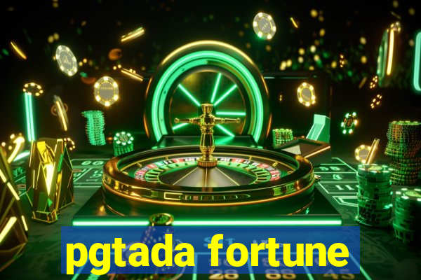 pgtada fortune